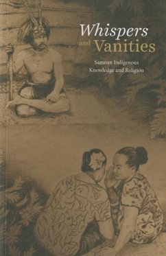 Whispers & Vanities - His Highness Tui Atua Tupua Tamasese Ta'isi Tupuloa Tufuga Efi, His Highness Tui Atua Tupua Tamasese Ta'isi Tupuloa Tufuga; Wendt, Albert; Vitolia Moa, Jenny Plane Te Paa Daniel