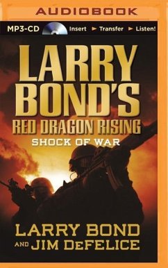 Larry Bond's Red Dragon Rising: Shock of War - Bond, Larry; Defelice, Jim