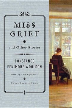 Miss Grief and Other Stories - Woolson, Constance Fenimore