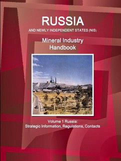 Russia and Newly Independent States (NIS) Mineral Industry Handbook Volume 1 Russia - Ibp, Inc.