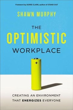 The Optimistic Workplace - Murphy, Shawn