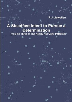 A Steadfast Intent to Pursue a Determination - Llewellyn, R J