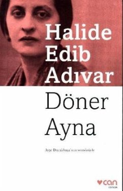 Döner Ayna - Edib-Adivar, Halide