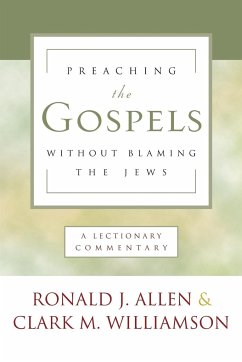 Preaching the Gospels Without Blaming the Jews - Allen, Ronald