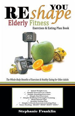 REshape YOU Elderly Fitness Exercises & Eating Plan Book - Franklin, Stephanie