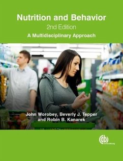 Nutrition and Behavior - Worobey, John (Rutgers University, New Jersey, USA); Tepper, Beverly (Rutgers University, New Jersey, USA); Kanarek, Robin B (Tufts University, Medford, USA)