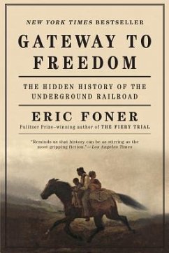 Gateway to Freedom - Foner, Eric