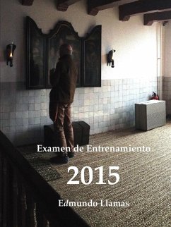 Examen de Entrenamiento 2015 - Llamas, Edmundo