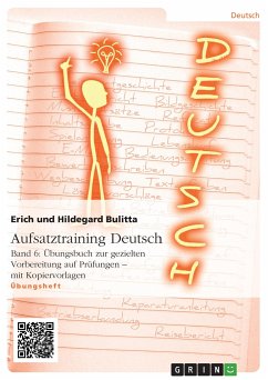 Aufsatztraining Deutsch - Band 6: Übungsbuch zur gezielten Vorbereitung auf Prüfungen - mit Kopiervorlagen