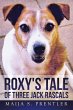 ROXY'S TALE OF THREE JACK RASCALS - Bild 1