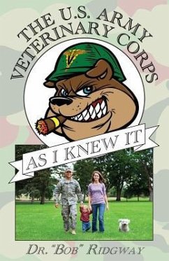 The US Army Veterinary Corps As I Knew It - Ridgway, Bob