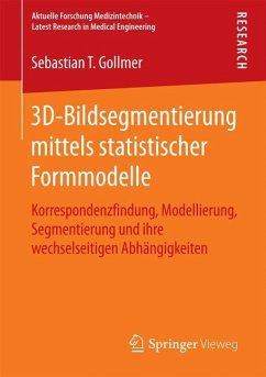 3D-Bildsegmentierung mittels statistischer Formmodelle - Gollmer, Sebastian T.