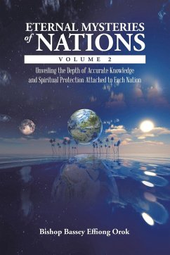 Eternal Mysteries of Nations Volume 2 - Effiong Orok, Bishop Bassey