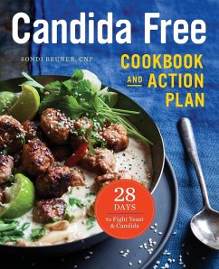 The Candida Free Cookbook and Action Plan - Bruner, Sondi