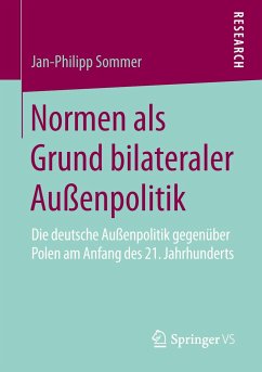 Normen als Grund bilateraler Außenpolitik - Sommer, Jan-Philipp