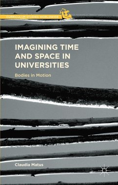 Imagining Time and Space in Universities - Matus, Claudia