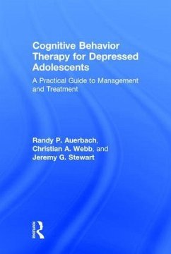 Cognitive Behavior Therapy for Depressed Adolescents - Auerbach, Randy P; Webb, Christian A; Stewart, Jeremy G