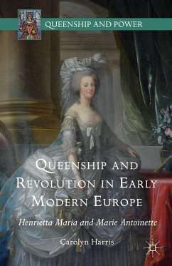 Queenship and Revolution in Early Modern Europe - Harris, Carolyn