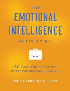 The Emotional Intelligence Activity Kit - Lynn, Adele; Lynn, Janele