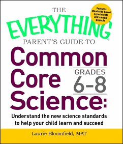 The Everything Parent's Guide to Common Core Science Grades 6-8 - Bloomfield, Laurie