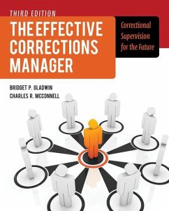 The Effective Corrections Manager: Correctional Supervision for the Future - Gladwin, Bridget; McConnell, Charles R