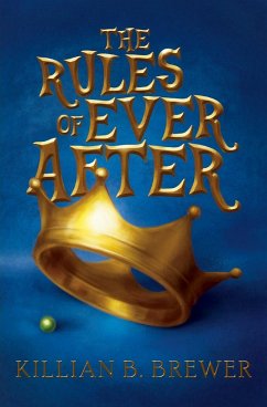 The Rules of Ever After - Brewer, Killian B.