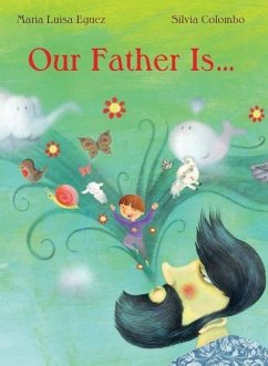 Our Father Is... - Eguez, Maria Luisa