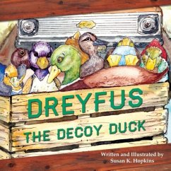 Dreyfus the Decoy Duck - Hopkins, Susan K