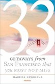 33 Getaways from San Francisco that you must not miss