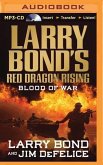 Larry Bond's Red Dragon Rising: Blood of War