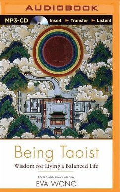 Being Taoist: Wisdom for Living a Balanced Life - Wong, Eva