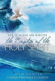 How to Receive and Minister the Baptism of the Holy Spirit (eBook, ePUB)