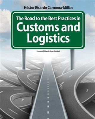 Road to the Best Practices in Customs and Logistics (eBook, ePUB) Road to the Best Practices in Customs and Logistics (eBook, ePUB)