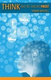 Think and Be Smoke Free! (eBook, ePUB)