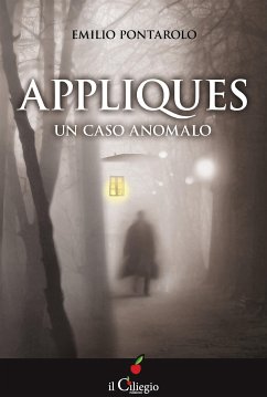 Appliques. Un caso anomalo (eBook, ePUB) - Pontarolo, Emilio