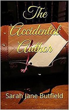 The Accidental Author (The What, Why, Where, When, Who & How Book Promotion Series 1, #1) (eBook, ePUB) - Butfield, Sarah Jane