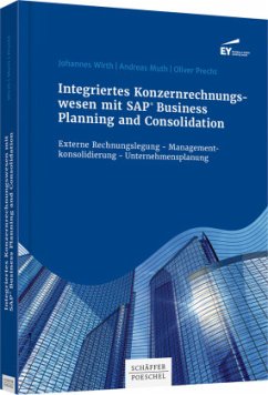 Integriertes Konzernrechnungswesen mit SAP ® - Wirth, Johannes;Muth, Andreas;Precht, Oliver