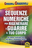 Sequenze numeriche per rigenerare e guarire il tuo corpo (eBook, ePUB)