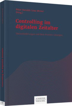 Controlling im digitalen Zeitalter - Horváth, Péter;Michel, Uwe