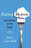 Eating Heaven (eBook, ePUB)