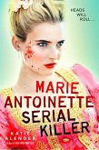 Marie Antoinette, Serial Killer (eBook, ePUB)