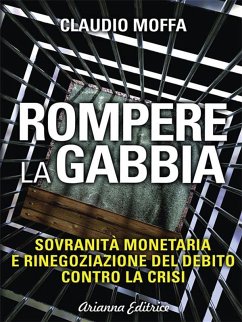 Rompere la gabbia (eBook, ePUB) - Moffa, Claudio