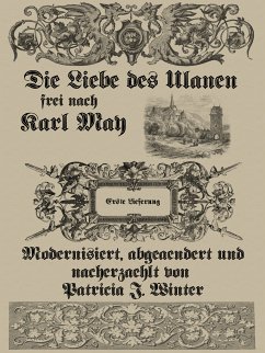 Die Liebe des Ulanen. Erste Lieferung (eBook, ePUB) - May, Karl; Winter, Patricia J.