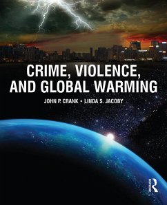 Crime, Violence, and Global Warming (eBook, ePUB) - Crank, John; Jacoby, Linda