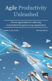 Agile Productivity Unleashed (eBook, PDF) Agile Productivity Unleashed (eBook, PDF)