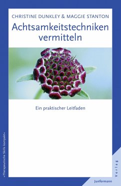 Achtsamkeitstechniken vermitteln (eBook, ePUB) - Dunkley, Christine; Stanton, Maggie