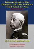 Battles And Victories Of Allen Allensworth, A.M., Ph.D., Lieutenant-Colonel, Retired, U.S. Army [Illustrated Edition] (eBook, ePUB)