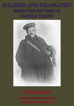 Soldier And Dramatist-Being The Letters Of Harold Chapin (eBook, ePUB) - Chapin, Harold