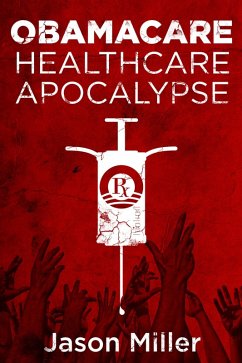 Cover Obamacare: Healthcare Apocalypse (eBook, ePUB)