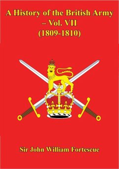 Cover History Of The British Army - Vol. VII - (1809-1810) (eBook, ePUB)